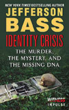 Identity Crisis: The Murder, the Mystery, and the Missing DNA